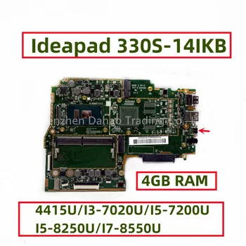 Lenovo Ideapad 330S-14IKB Nešiojamojo kompiuterio pagrindinę Plokštę Su 4415U I3 I5 I7 CPU, 4GB RAM, DDR4 FRU: 5B20S95587 5B20S69494 5B20S69498