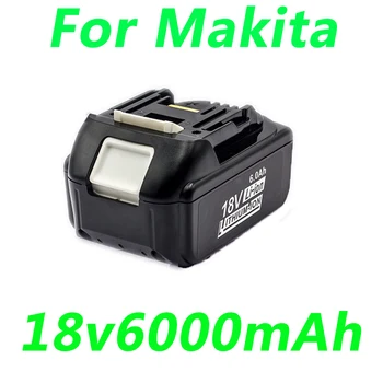 Nauja Patobulinta 6000mAh BL1840 Įkraunama Ličio Baterija 18V 9000mahLi-ion už Makita BL1815 BL1860 BL1850 BL1830 BL1860B LXT400