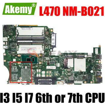 Originalus Lenovo L470 Nešiojamojo kompiuterio pagrindinę plokštę su I3 I5 I7 6-ąją arba 7-ąją CPU DL470 NM-B021 100% testuotas